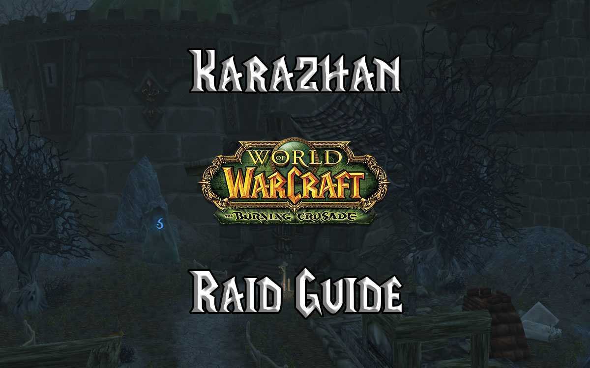 Karazhan raid guide
